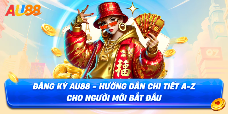 ĐĂNG KÝ AU88
